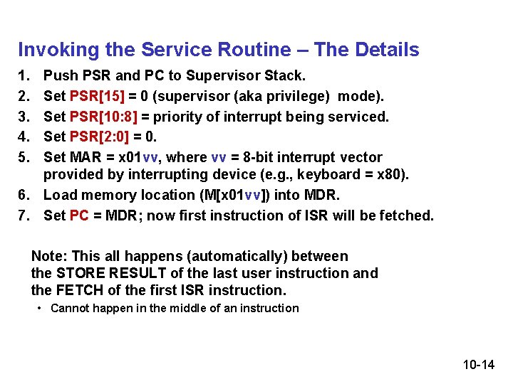 Invoking the Service Routine – The Details 1. 2. 3. 4. 5. Push PSR