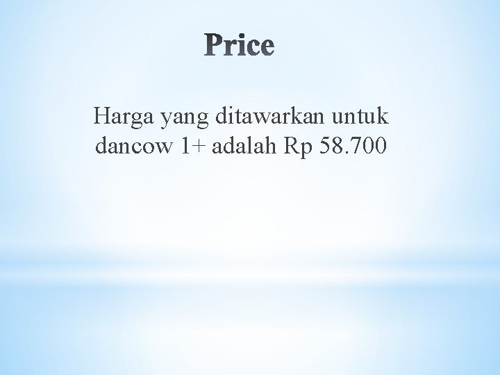 Harga yang ditawarkan untuk dancow 1+ adalah Rp 58. 700 