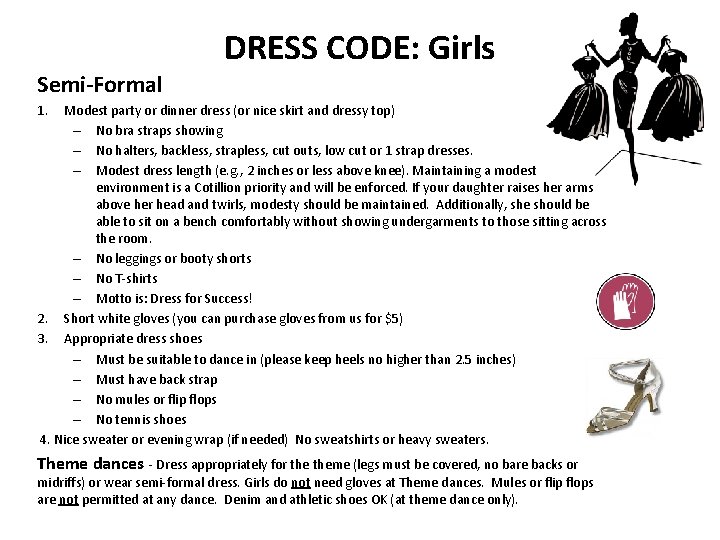 DRESS CODE: Girls Semi-Formal 1. Modest party or dinner dress (or nice skirt and