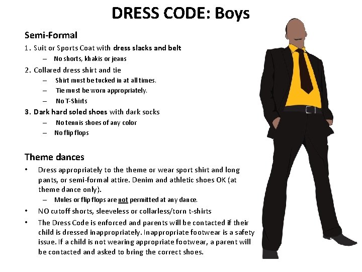 DRESS CODE: Boys Semi-Formal 1. Suit or Sports Coat with dress slacks and belt
