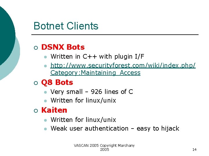 Botnet Clients ¡ DSNX Bots l l ¡ Q 8 Bots l l ¡