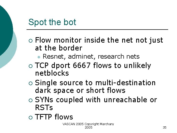 Spot the bot ¡ Flow monitor inside the net not just at the border
