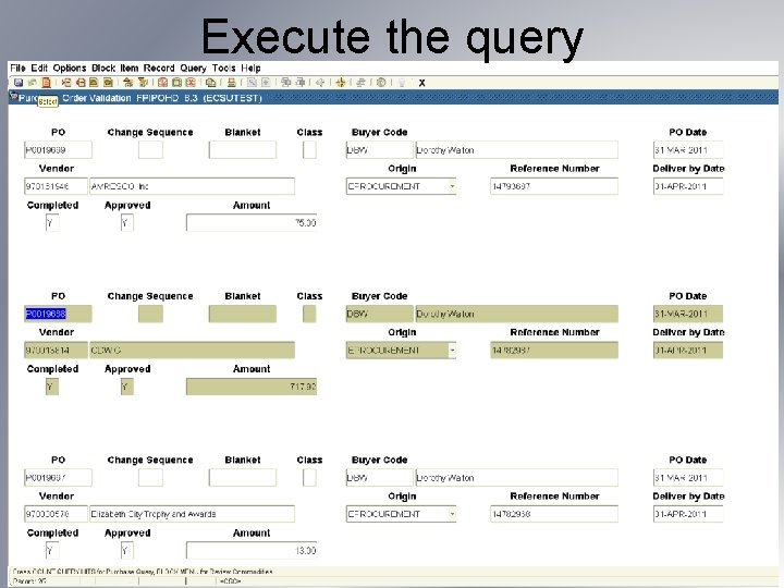 Execute the query 