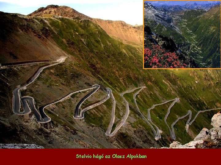 Stelvio hágó az Olasz Alpokban 