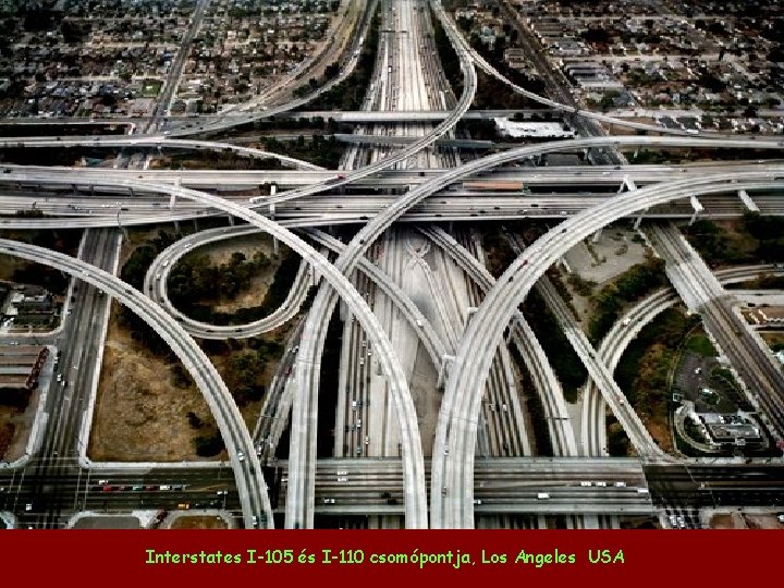 Interstates I-105 és I-110 csomópontja, Los Angeles USA 