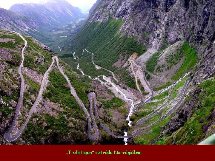 „Trollstigen” sztráda Norvégiában 