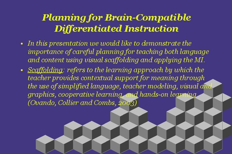 Planning for Brain-Compatible Differentiated Instruction • In this presentation we would like to demonstrate