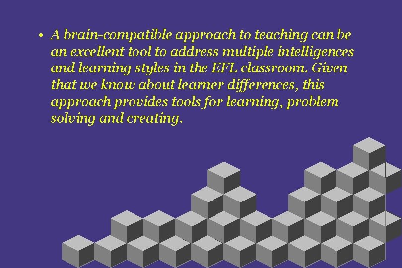 Characteristics of Brain Compatible Teaching and Learning A