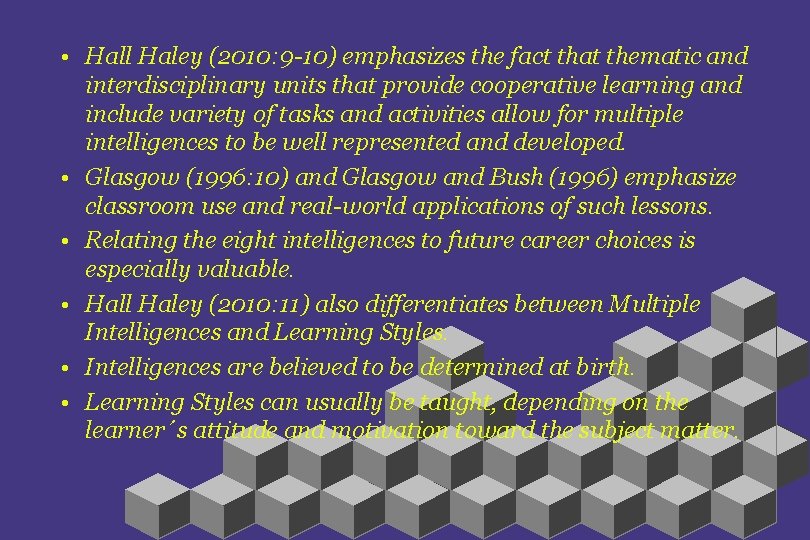  • Hall Haley (2010: 9 -10) emphasizes the fact that thematic and interdisciplinary