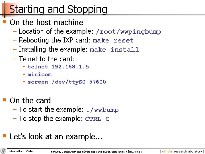 Starting and Stopping § On the host machine − Location of the example: /root/wwpingbump