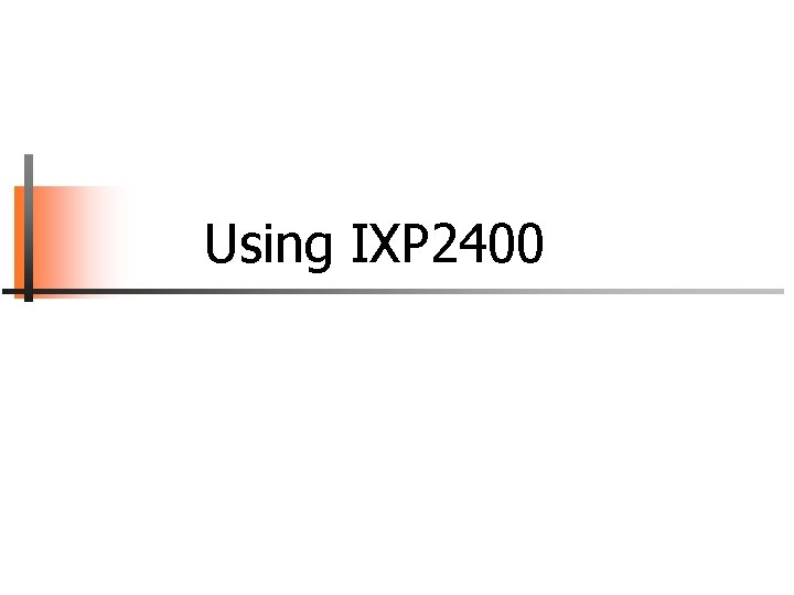 Using IXP 2400 