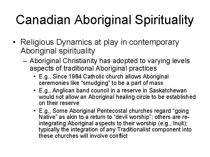 Canadian Aboriginal Spirituality • Religious Dynamics at play in contemporary Aboriginal spirituality – Aboriginal