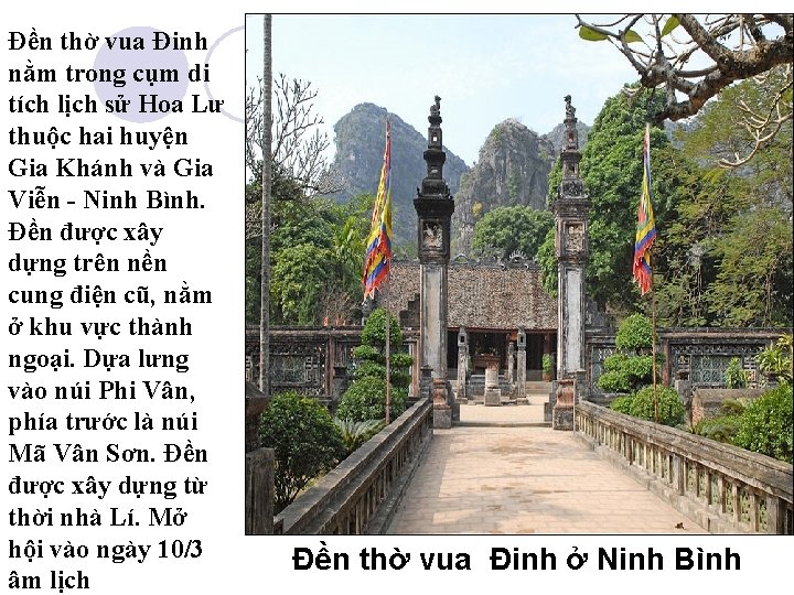 Đền thờ vua Đinh nằm trong cụm di tích lịch sử Hoa Lư thuộc