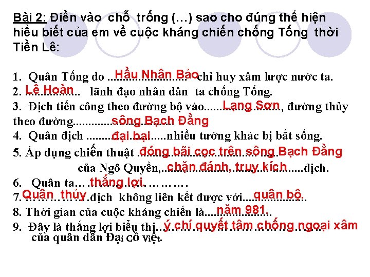 Bài 2: Điền vào chỗ trống (…) sao cho đúng thể hiện hiểu biết