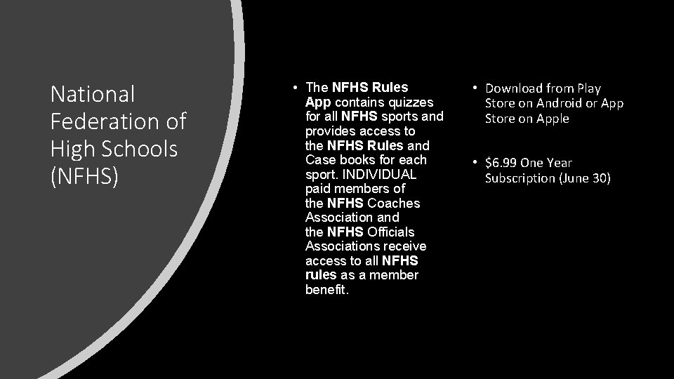 National Federation of High Schools (NFHS) • The NFHS Rules App contains quizzes for