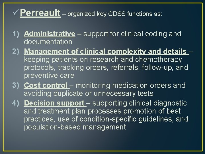 üPerreault – organized key CDSS functions as: 1) Administrative – support for clinical coding