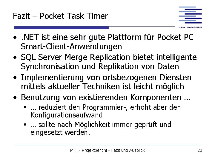 Fazit – Pocket Task Timer • . NET ist eine sehr gute Plattform für