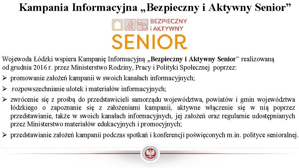 Kampania Informacyjna „Bezpieczny i Aktywny Senior” Wojewoda Łódzki wspiera Kampanię Informacyjną „Bezpieczny i Aktywny