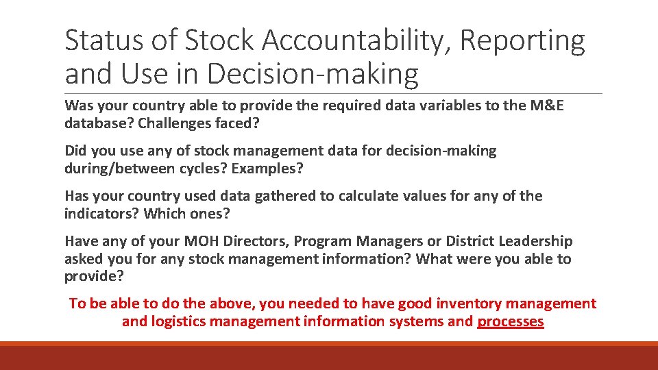 Status of Stock Accountability, Reporting and Use in Decision-making Was your country able to