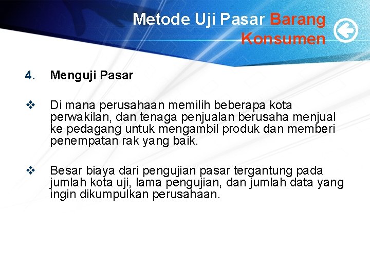 Metode Uji Pasar Barang Konsumen 4. Menguji Pasar v Di mana perusahaan memilih beberapa Metode Uji Pasar Barang Konsumen 4. Menguji Pasar v Di mana perusahaan memilih beberapa