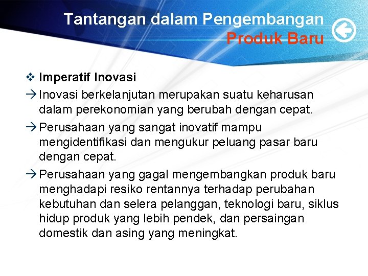 Tantangan dalam Pengembangan Produk Baru v Imperatif Inovasi berkelanjutan merupakan suatu keharusan dalam perekonomian Tantangan dalam Pengembangan Produk Baru v Imperatif Inovasi berkelanjutan merupakan suatu keharusan dalam perekonomian