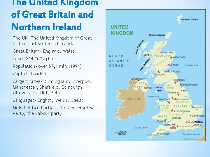 The United Kingdom of Great Britain and Northern Ireland The UK- The United Kingdom