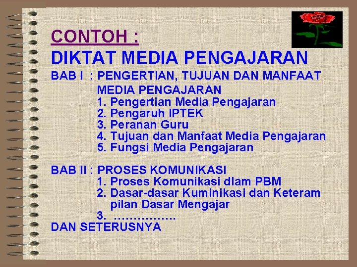CONTOH : DIKTAT MEDIA PENGAJARAN BAB I : PENGERTIAN, TUJUAN DAN MANFAAT MEDIA PENGAJARAN