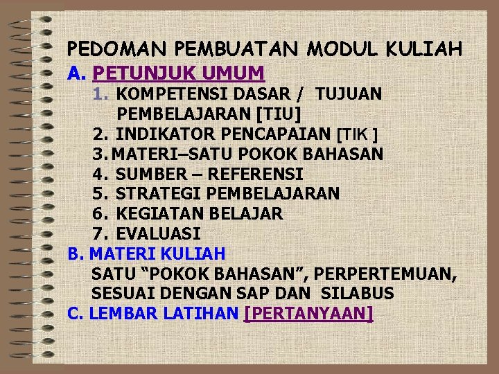 PEDOMAN PEMBUATAN MODUL KULIAH A. PETUNJUK UMUM 1. KOMPETENSI DASAR / TUJUAN PEMBELAJARAN [TIU]