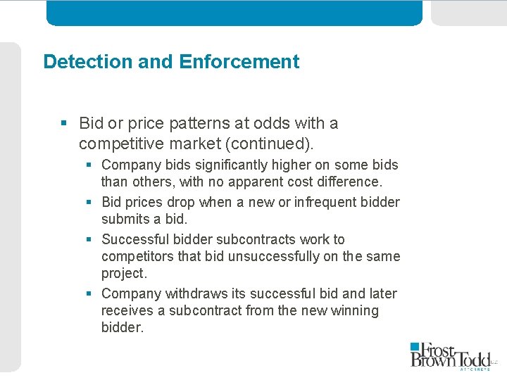 Detection and Enforcement § Bid or price patterns at odds with a competitive market
