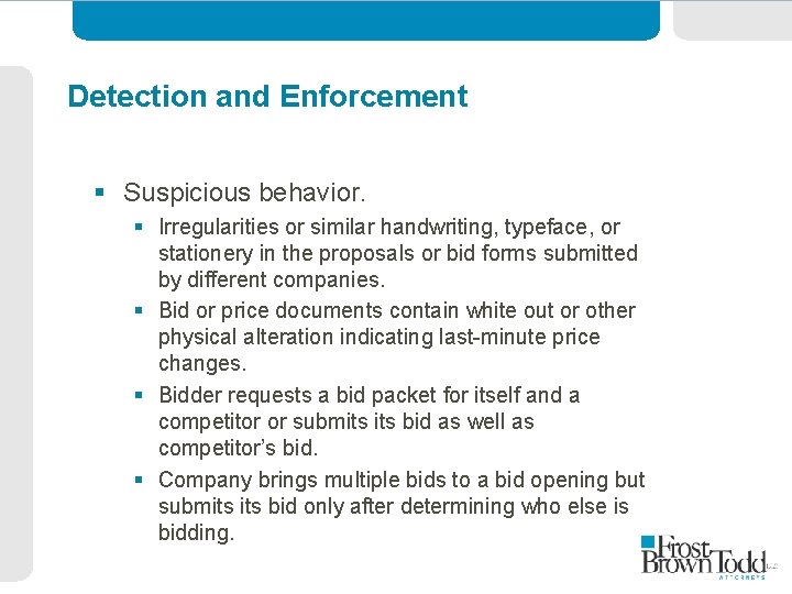 Detection and Enforcement § Suspicious behavior. § Irregularities or similar handwriting, typeface, or stationery