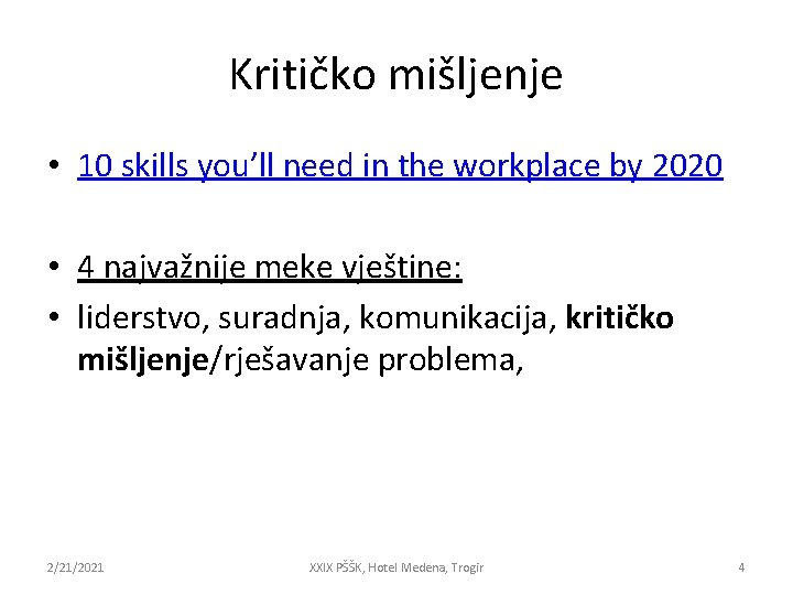 Kritičko mišljenje • 10 skills you’ll need in the workplace by 2020 • 4