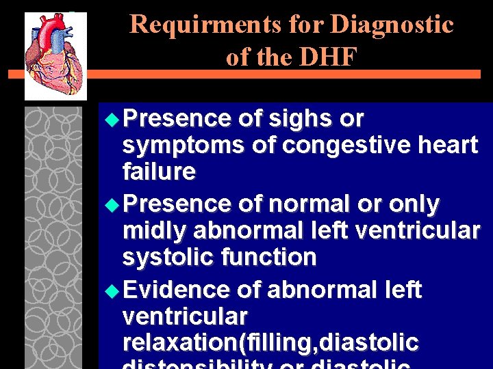 Requirments for Diagnostic of the DHF u Presence of sighs or symptoms of congestive