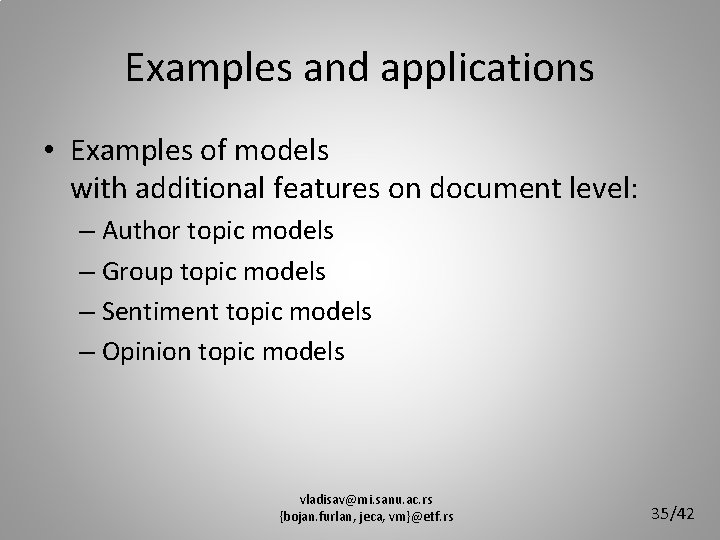 Examples and applications • Examples of models with additional features on document level: –