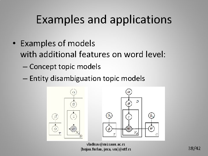 Examples and applications • Examples of models with additional features on word level: –