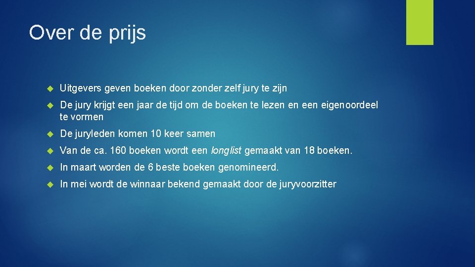 Over de prijs Uitgevers geven boeken door zonder zelf jury te zijn De jury