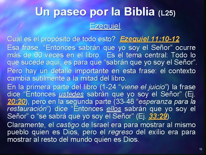 Un paseo por la Biblia (L 25) Ezequiel Cual es el propósito de todo