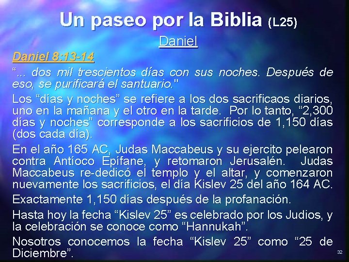 Un paseo por la Biblia (L 25) Daniel 8: 13 -14 “. . .