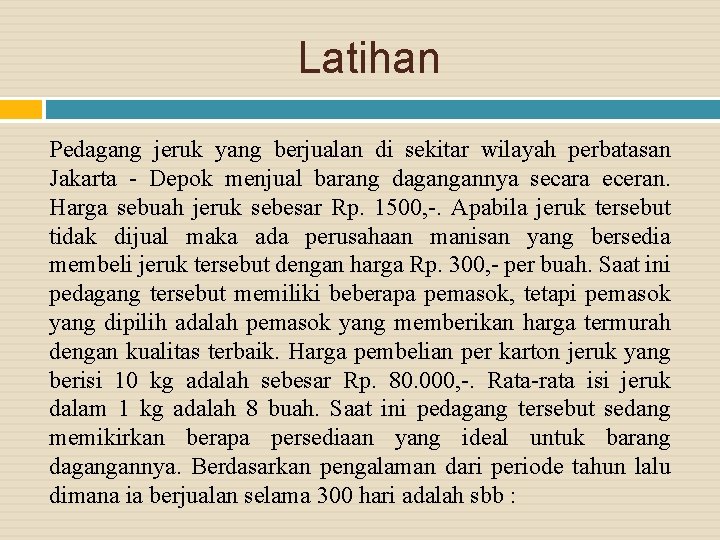 Latihan Pedagang jeruk yang berjualan di sekitar wilayah perbatasan Jakarta - Depok menjual barang