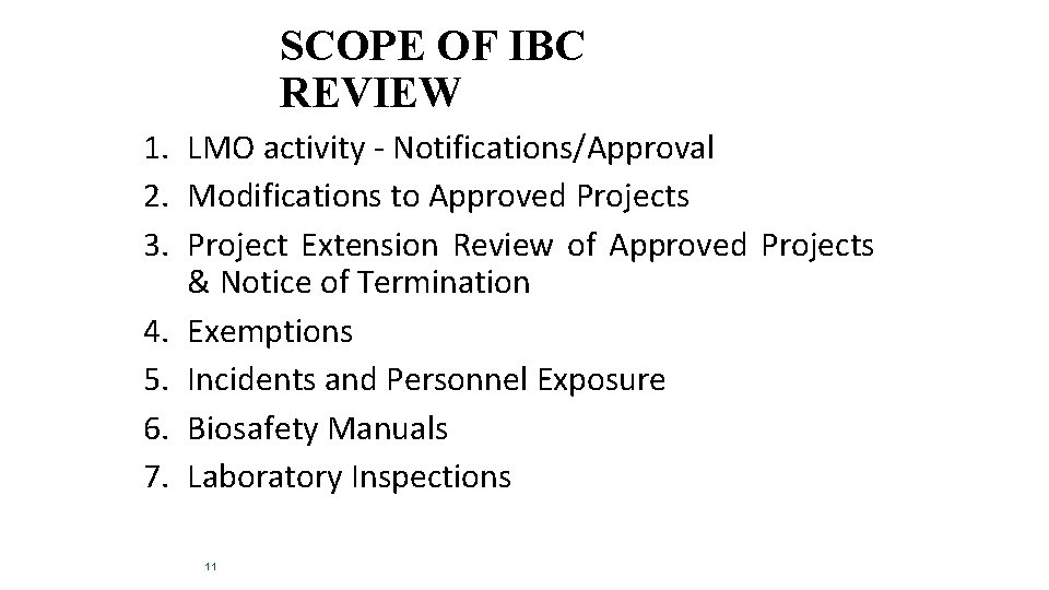 SCOPE OF IBC REVIEW 1. LMO activity - Notifications/Approval 2. Modifications to Approved Projects