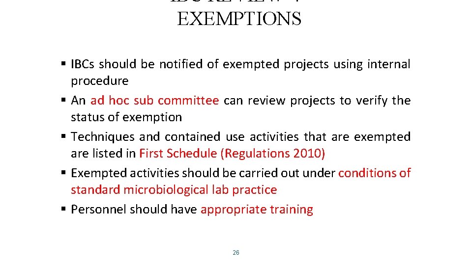 IBC REVIEW 4 EXEMPTIONS § IBCs should be notified of exempted projects using internal