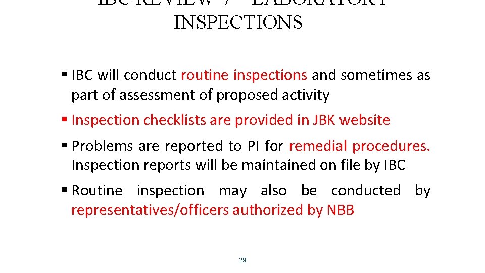 IBC REVIEW 7 – LABORATORY INSPECTIONS § IBC will conduct routine inspections and sometimes