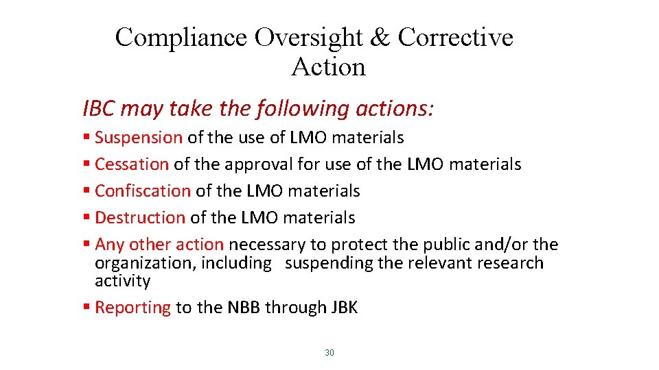 Compliance Oversight & Corrective Action IBC may take the following actions: § Suspension of