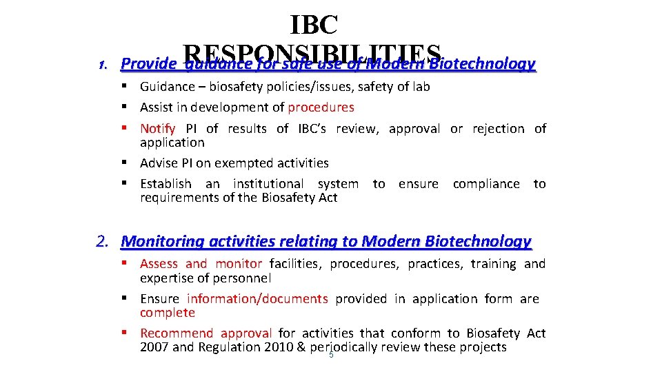 1. IBC Provide RESPONSIBILITIES guidance for safe use of Modern Biotechnology § Guidance –
