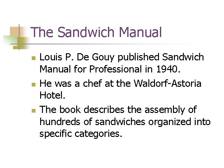 The Sandwich Manual n n n Louis P. De Gouy published Sandwich Manual for