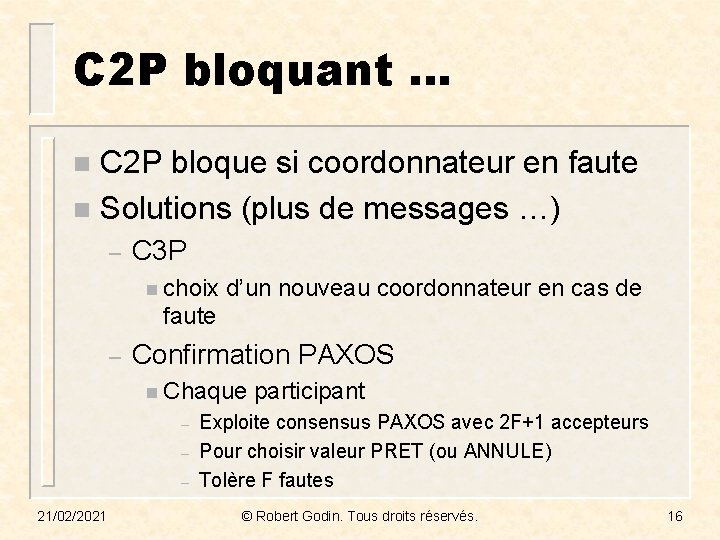 C 2 P bloquant … C 2 P bloque si coordonnateur en faute n
