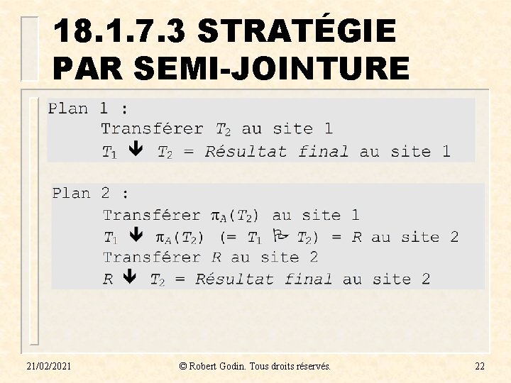 18. 1. 7. 3 STRATÉGIE PAR SEMI-JOINTURE 21/02/2021 © Robert Godin. Tous droits réservés.