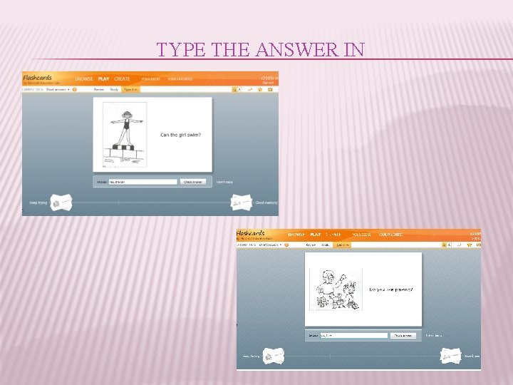 TYPE THE ANSWER IN 