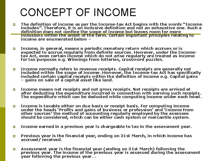 CONCEPT OF INCOME p The definition of income as per the Income-tax Act begins