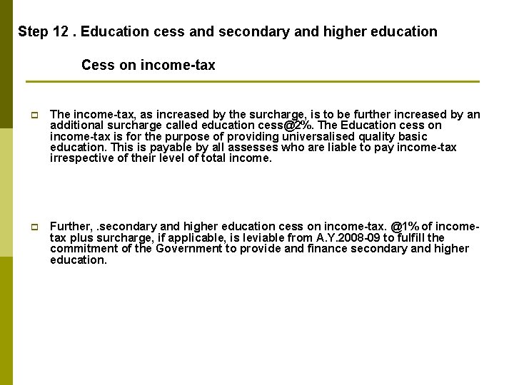 Step 12. Education cess and secondary and higher education Cess on income-tax p The