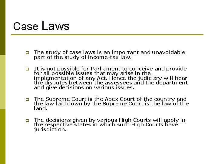 Case Laws p The study of case laws is an important and unavoidable part